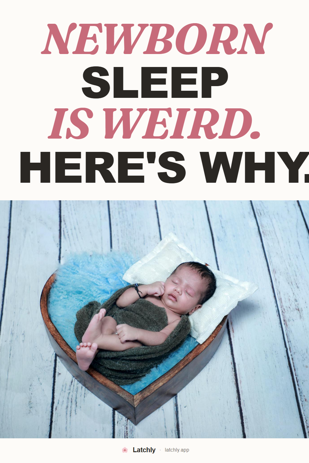Newborn Sleep Is Weird. Here Is Why.